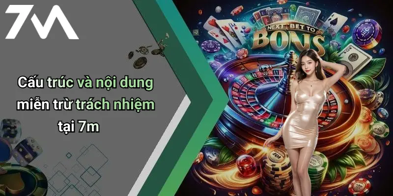 Cấu trúc và nội dung miễn trừ trách nhiệm tại 7m