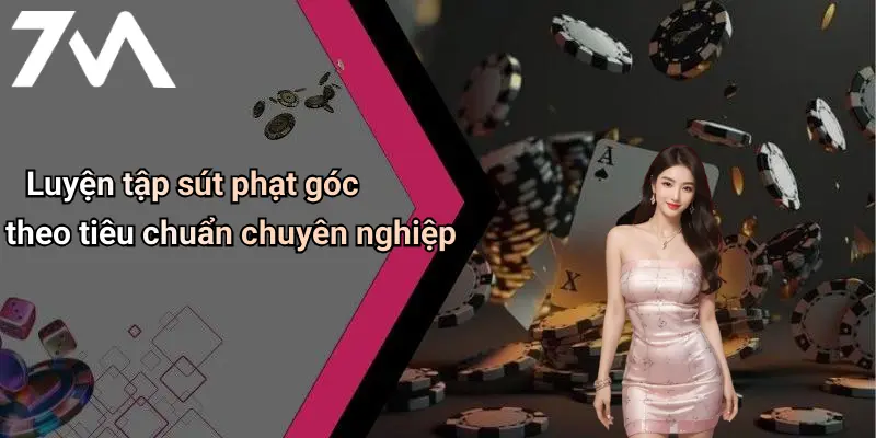 Cách Sút Phạt Góc Hiệu Quả: Bí Kíp Xoay Chuyển Thế Trận Đỉnh Cao 4 Luyện tập sút phạt góc theo tiêu chuẩn chuyên nghiệp