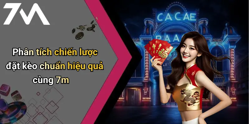Kèo Cá Cược Cúp C1 Châu Âu: Tỉ Lệ Chuẩn 7M, Xu Hướng & Kinh Nghiệm 3 Phân tích chiến lược đặt kèo chuẩn hiệu quả cùng 7m