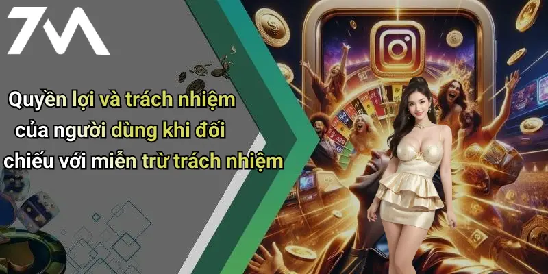 Quyền lợi và trách nhiệm của người dùng khi đối chiếu với miễn trừ trách nhiệm