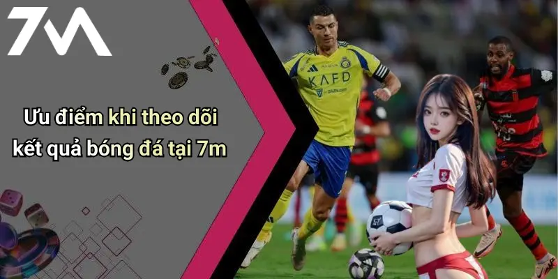 Kết Quả Bóng Đá: Cập Nhật Nhanh, Chính Xác Từ 7M Cho Người Hâm Mộ 29 Ưu điểm khi theo dõi kết quả bóng đá tại 7m