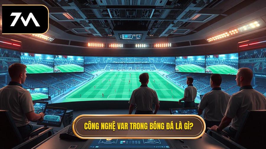 Công nghệ VAR là gì?