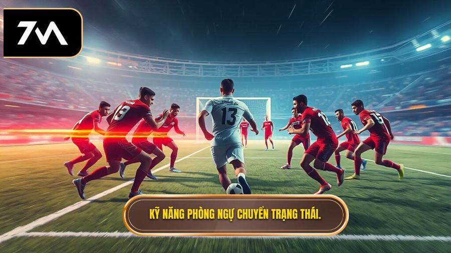 Khả năng phòng ngự và chuyển trạng thái