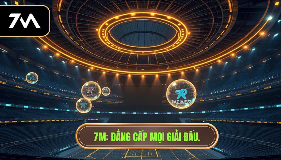 7M có đầy đủ giải đấu không? Review chi tiết hệ thống kèo 7M